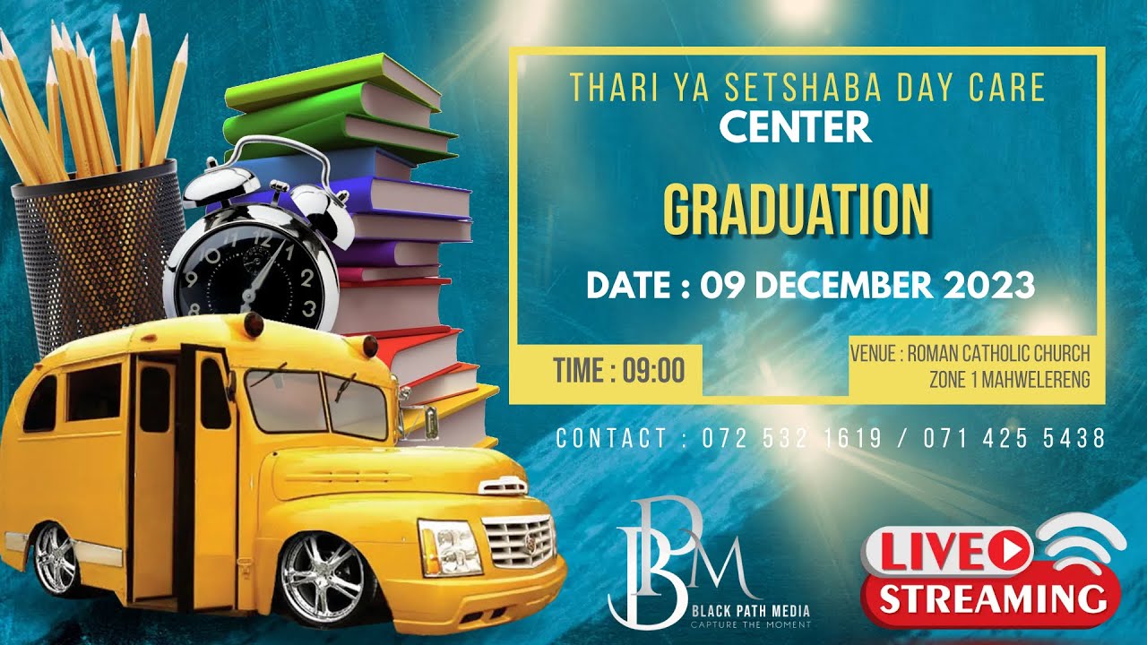 Thari Ya Setshaba Day Care Center Graduation .