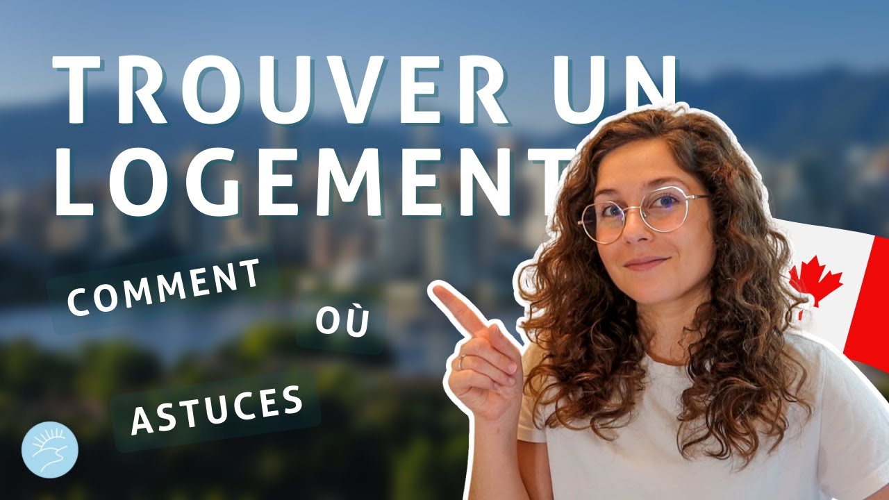 PVT CANADA | TROUVER SON LOGEMENT (+ mes conseils)