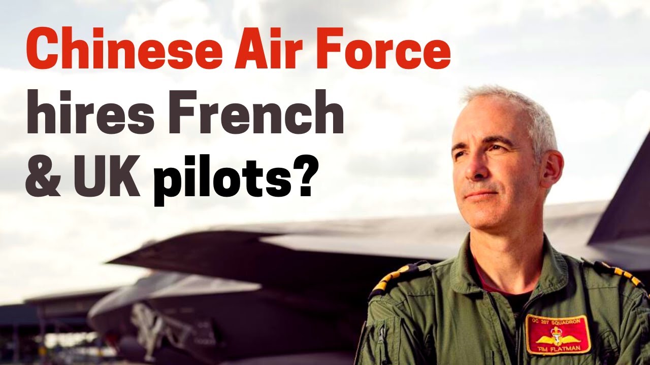 China PLA hires western pilots? UK and French fighter jet pilots paid to train Chinese Air Force
