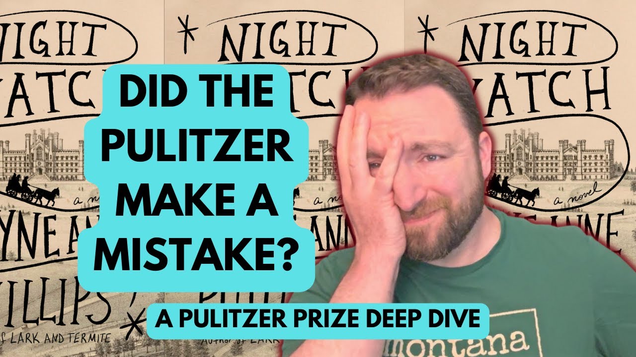 Did the Pulitzer Prize Make a Mistake With Night Watch? A Pulitzer Prize Deep Dive