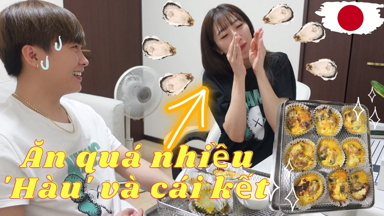 Cùng Vợ Nhật nửa đêm ăn quá nhiều '' HÀU '' nướng!! Hàu có tác dụng phụ??Vợ Chồng Việt Nhật