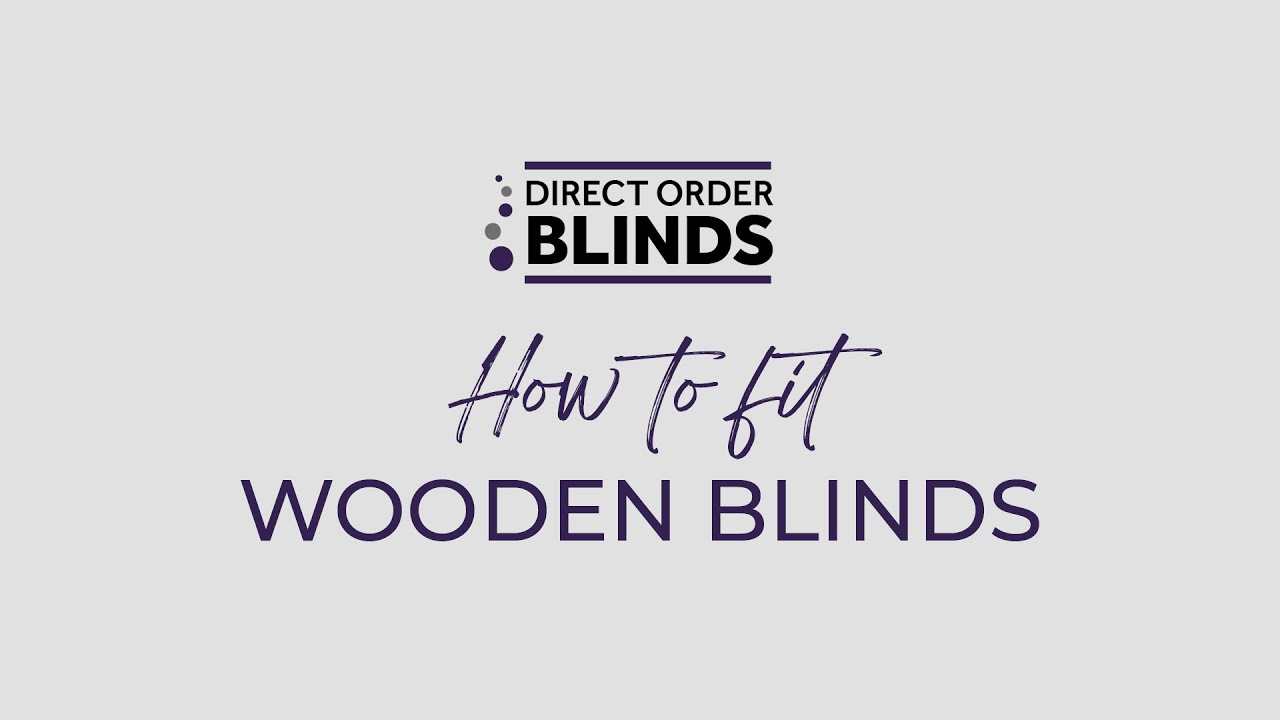 How to Fit Wooden Blinds