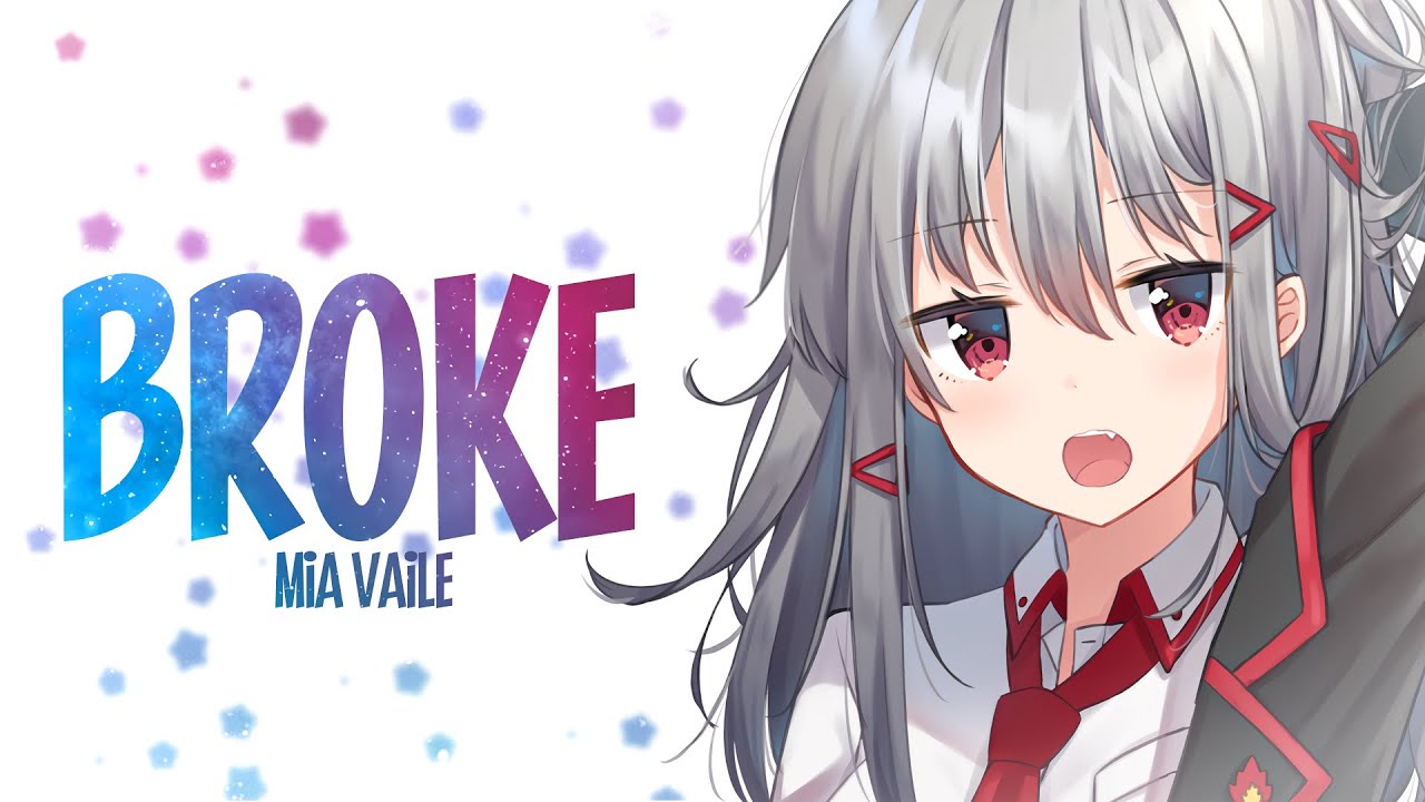 Nightcore - Mia Vaile \\ Broke (Lyrics)