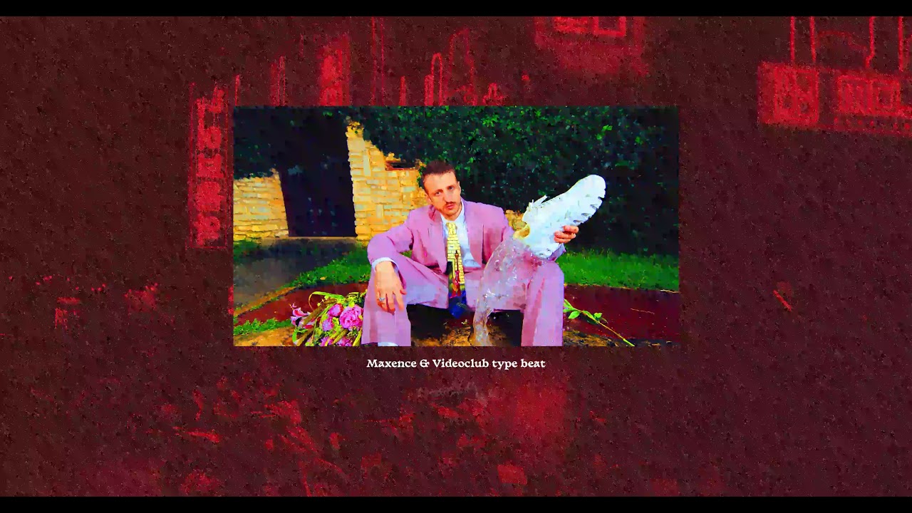 [FREE FOR NON PROFIT] TYPE BEAT MAXENCE & VIDEOCLUB - TOUT EST TROP BEAU