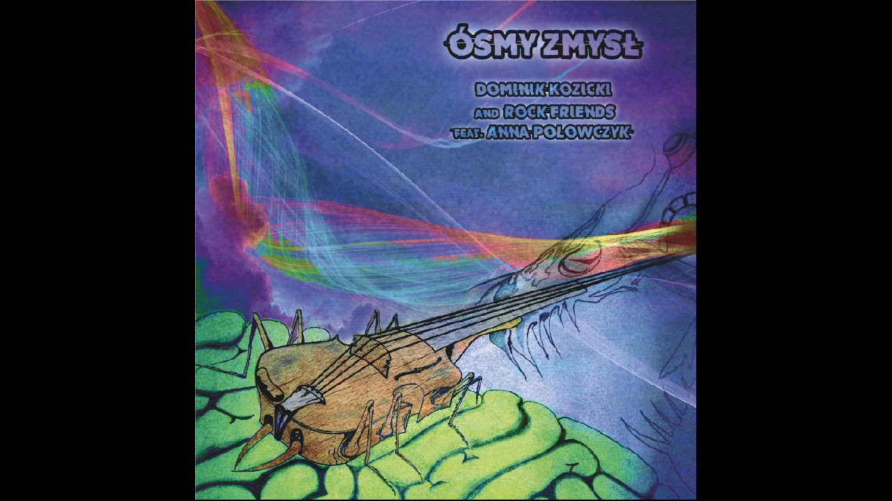 &Oacute;smy Zmysł (Dominik Kozicki and Rock Friends feat. Anna Polowczyk)