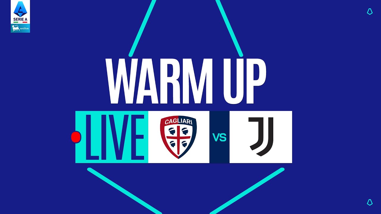 🔴 LIVE | Warm up | CAGLIARI-JUVENTUS | Serie A Enilive 2025/26