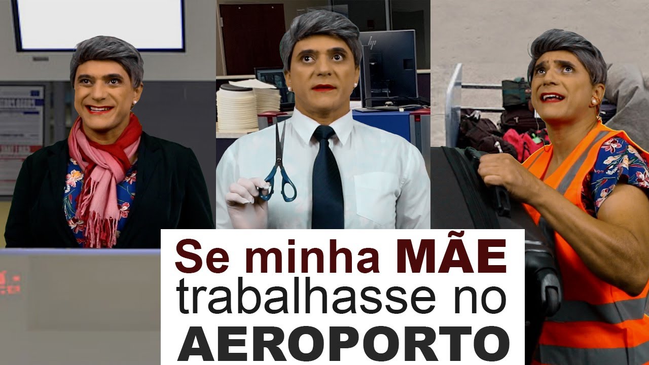 Se Minha MÃE trabalhasse no AEROPORTO