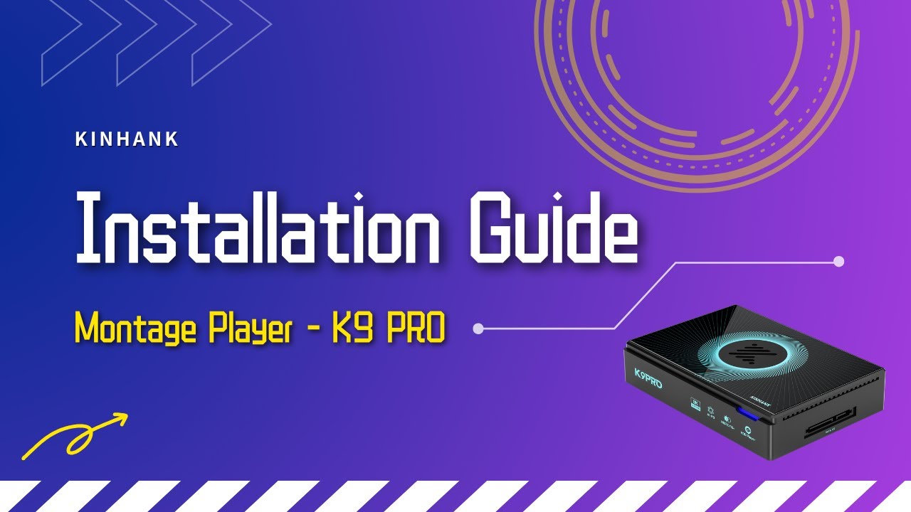 Montage Player Installation Guide - K9 PRO
