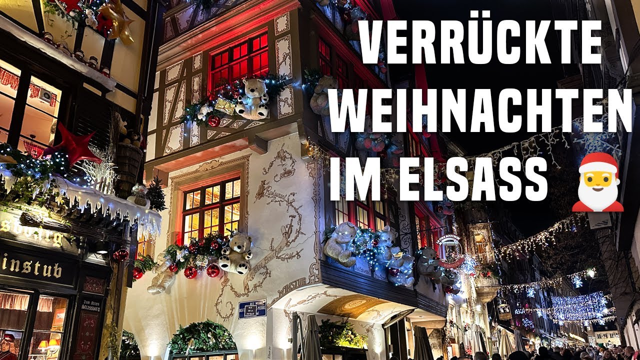 Die 10 sch&ouml;nsten Weihnachtsm&auml;rkte im Elsass: Colmar, Stra&szlig;burg, Riquewihr und Co