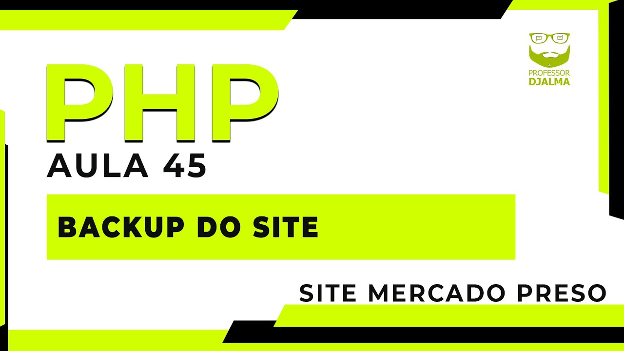 Backup do Site  - Tutorial Profissional.  #PHP45