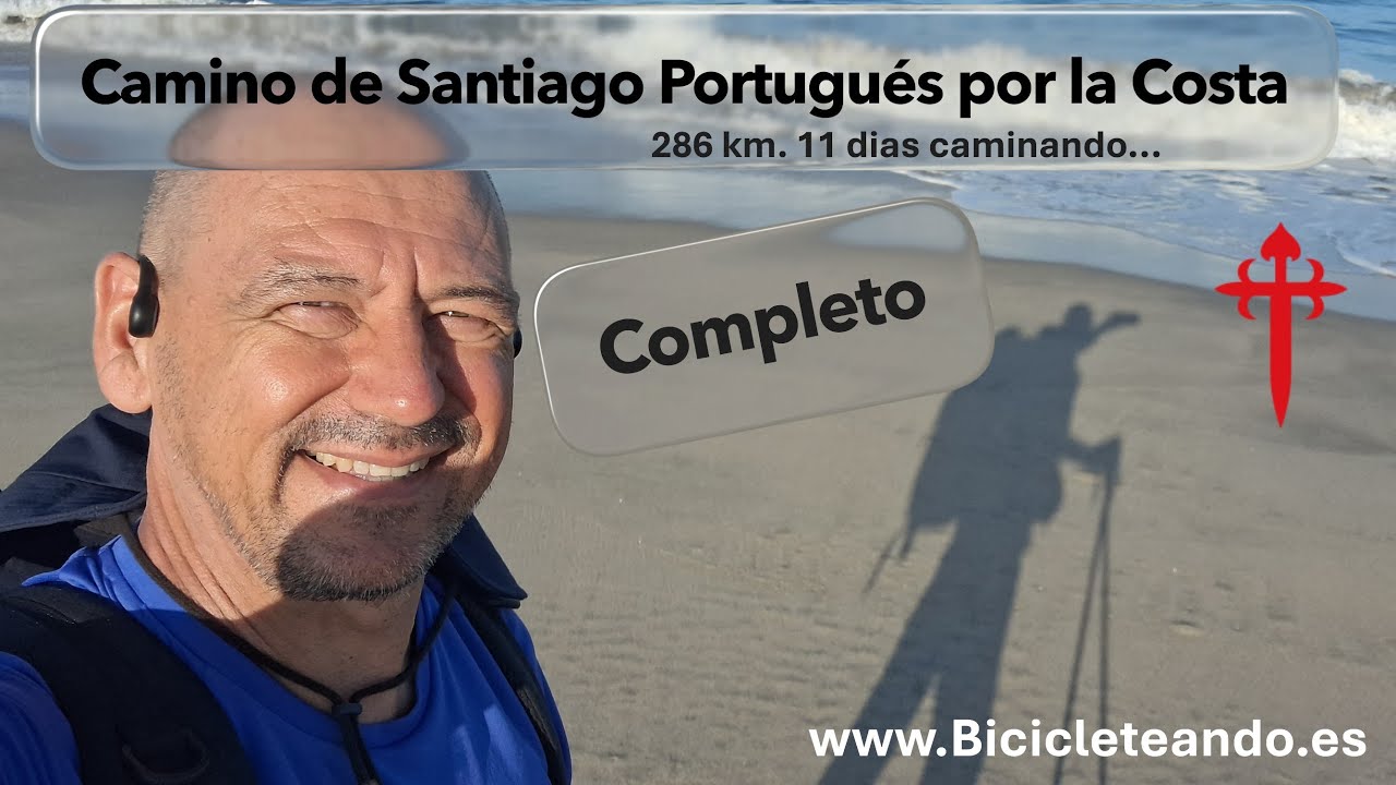 CAMINO DE SANTIAGO PORTUGUES POR LA COSTA. 286 km. caminando en 11 dias...