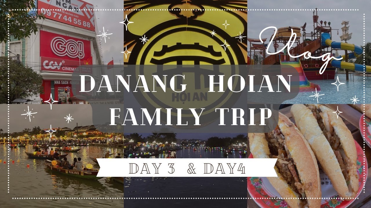 【子連れ海外旅行】(DAY3 & DAY4)5泊7日ベトナム・ダナン海外旅行  ダナン・ホイアンの街を散策！ダナン三日月 Fusion resort ＆ villas Danang
