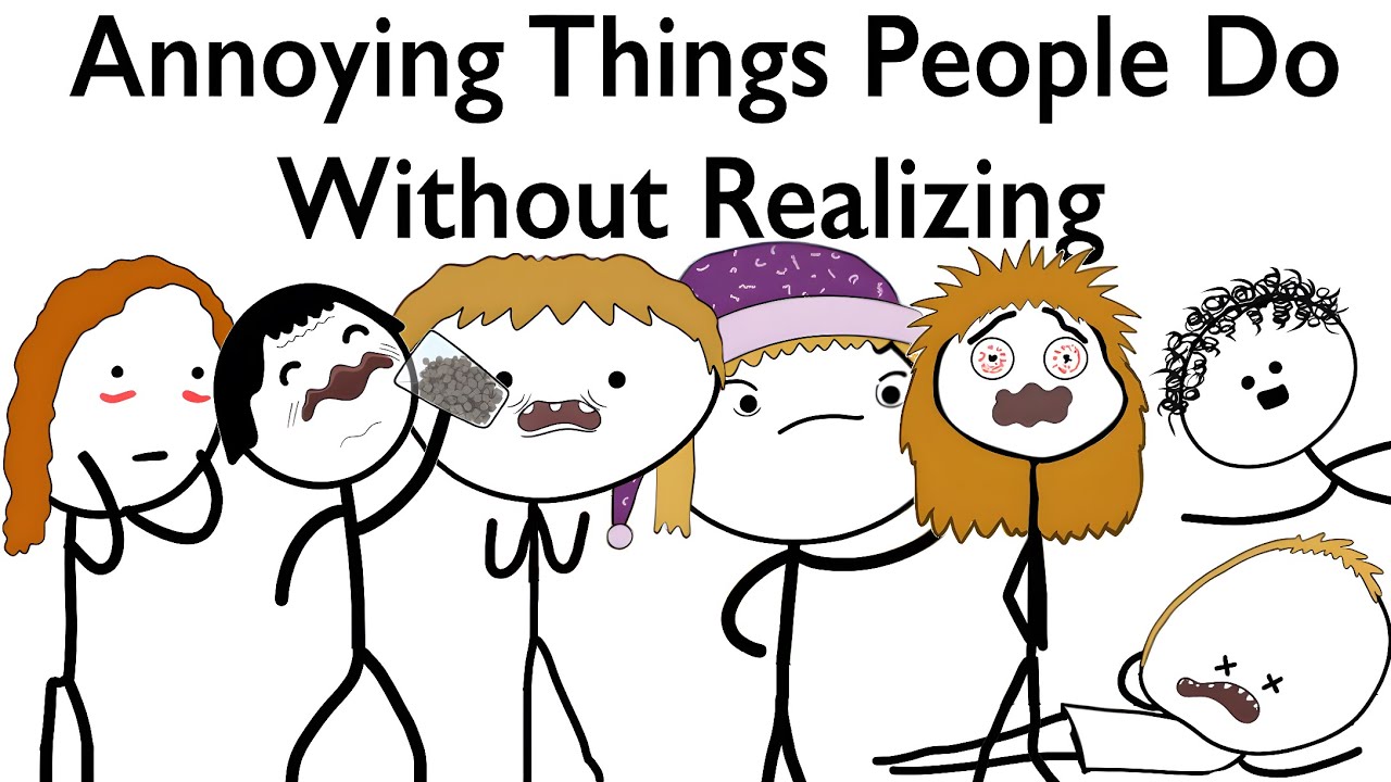 Annoying Things People Do Without Realizing