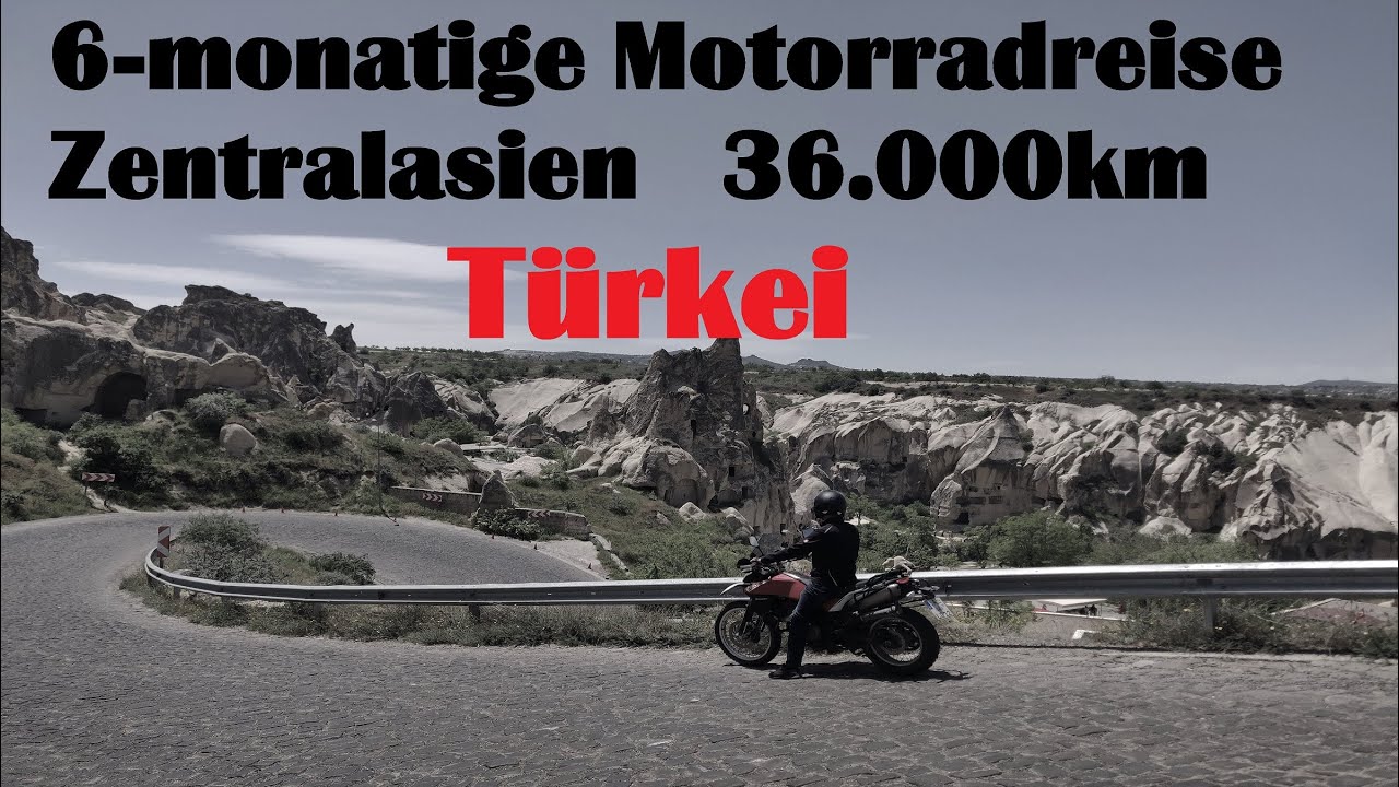 6 - monatige Motorradreise durch Zentralasien - Folge 3 Türkei
