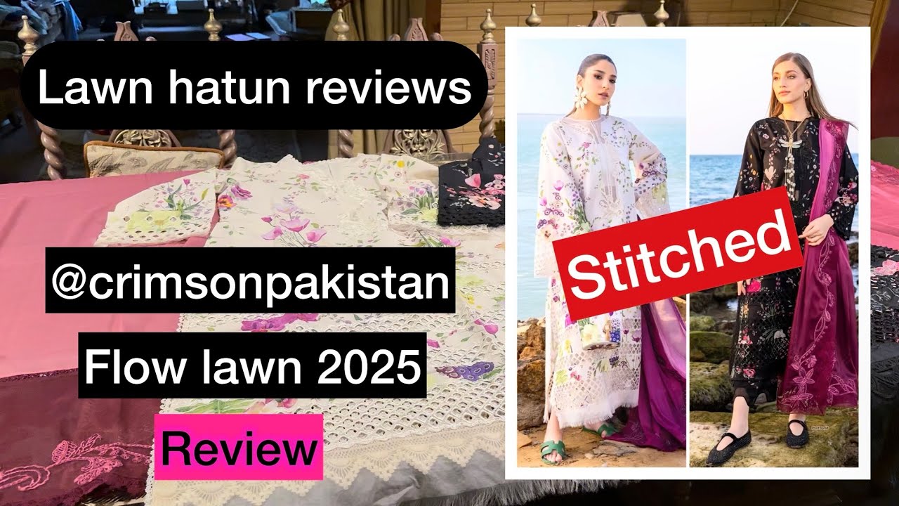 Stitched - crimson flow lawn 2025 | lawn hatun reviews
