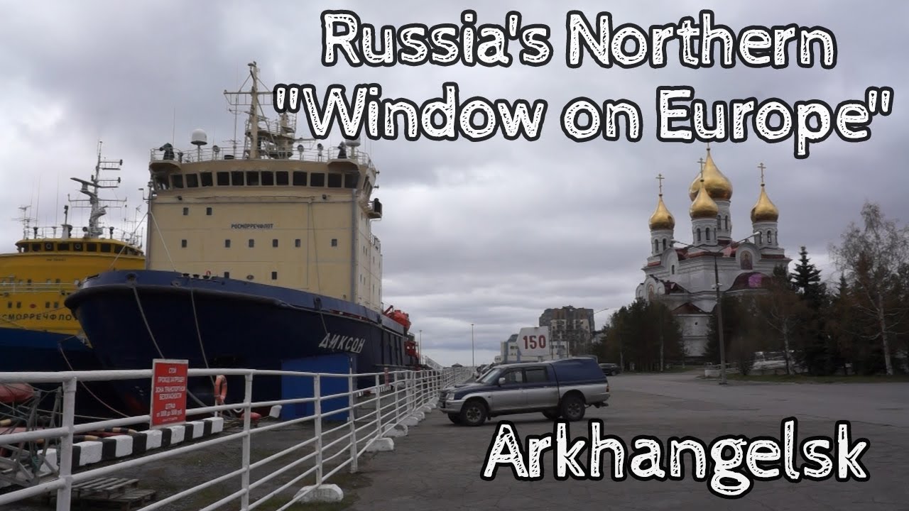 Arkhangelsk - Russia's First 