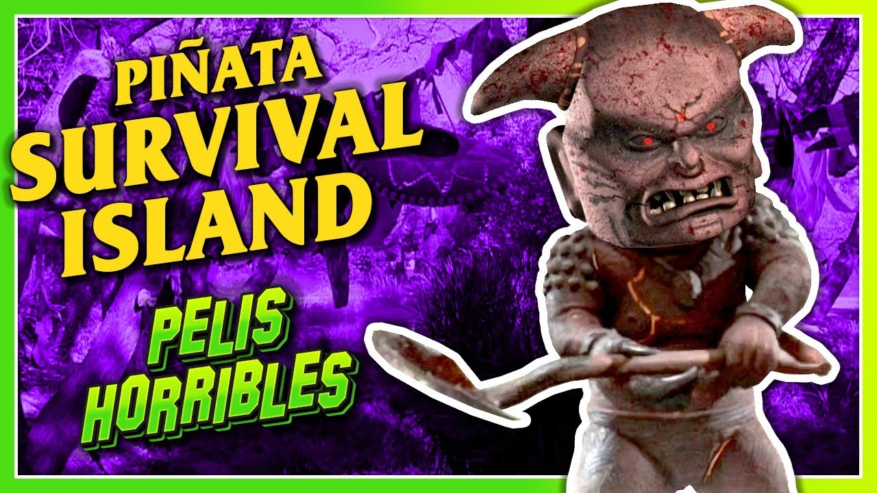Películas HORRIBLES Que NO CONOCES: PIÑATA SURVIVAL ISLAND (LA PIÑATA A5E5INA)