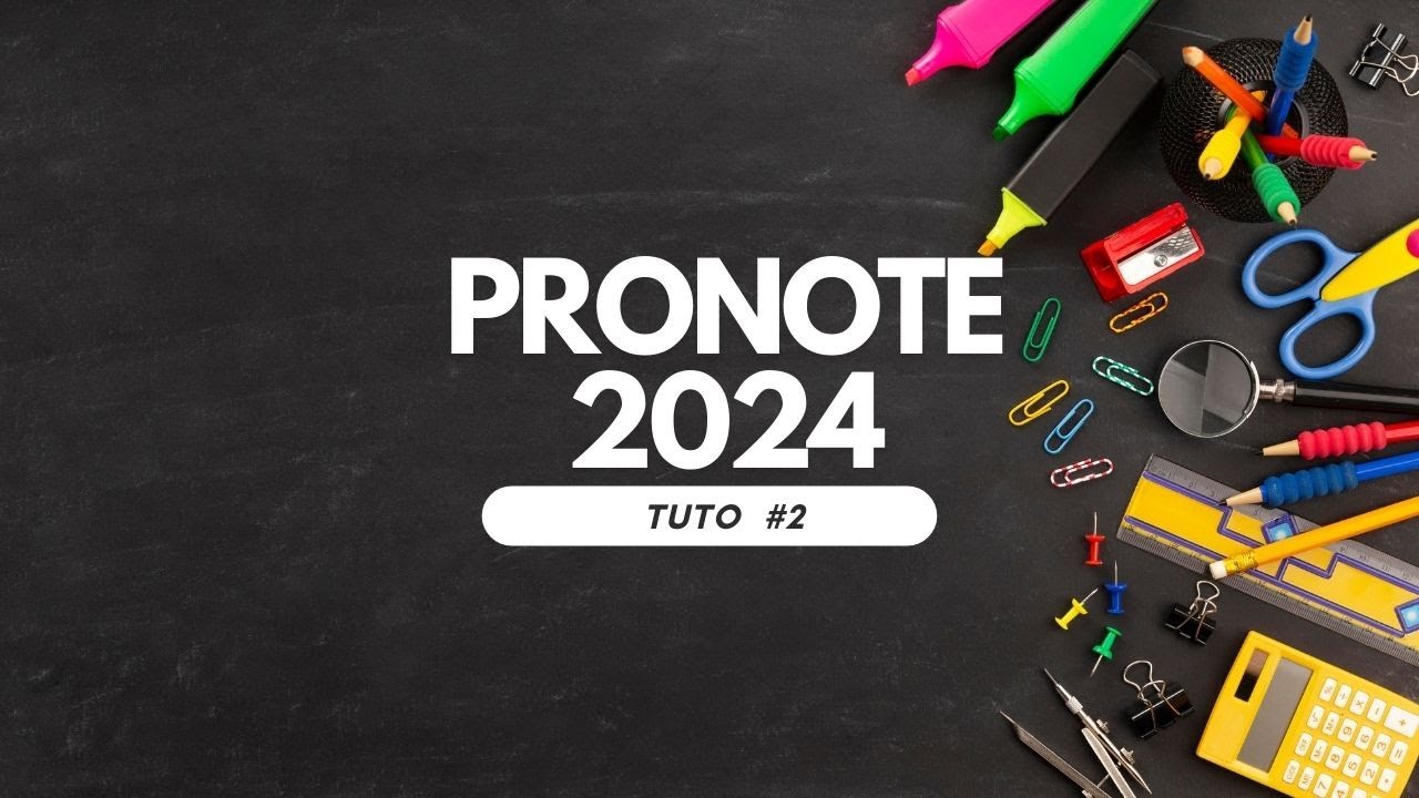 Vid&eacute;o #2 de Pronote 2024 et EDT : Cr&eacute;ation des &eacute;l&egrave;ves
