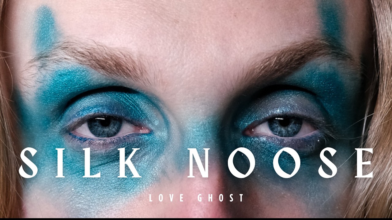 Love Ghost - Silk Noose (official music video)