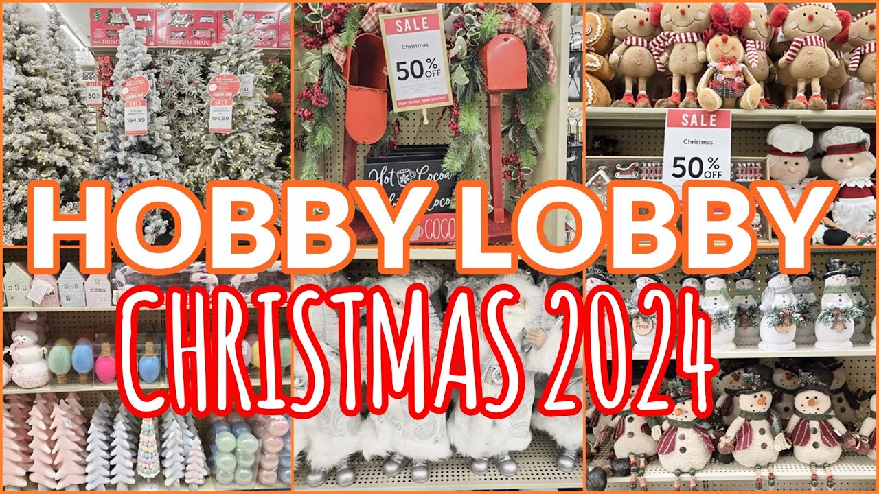 HOBBY LOBBY CHRISTMAS DECOR 2024 NEW FINDS SHOP WITH ME