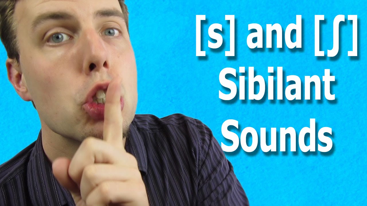 Introduction To Sibilant Sounds: S and Sh | Natural English Pronunciation