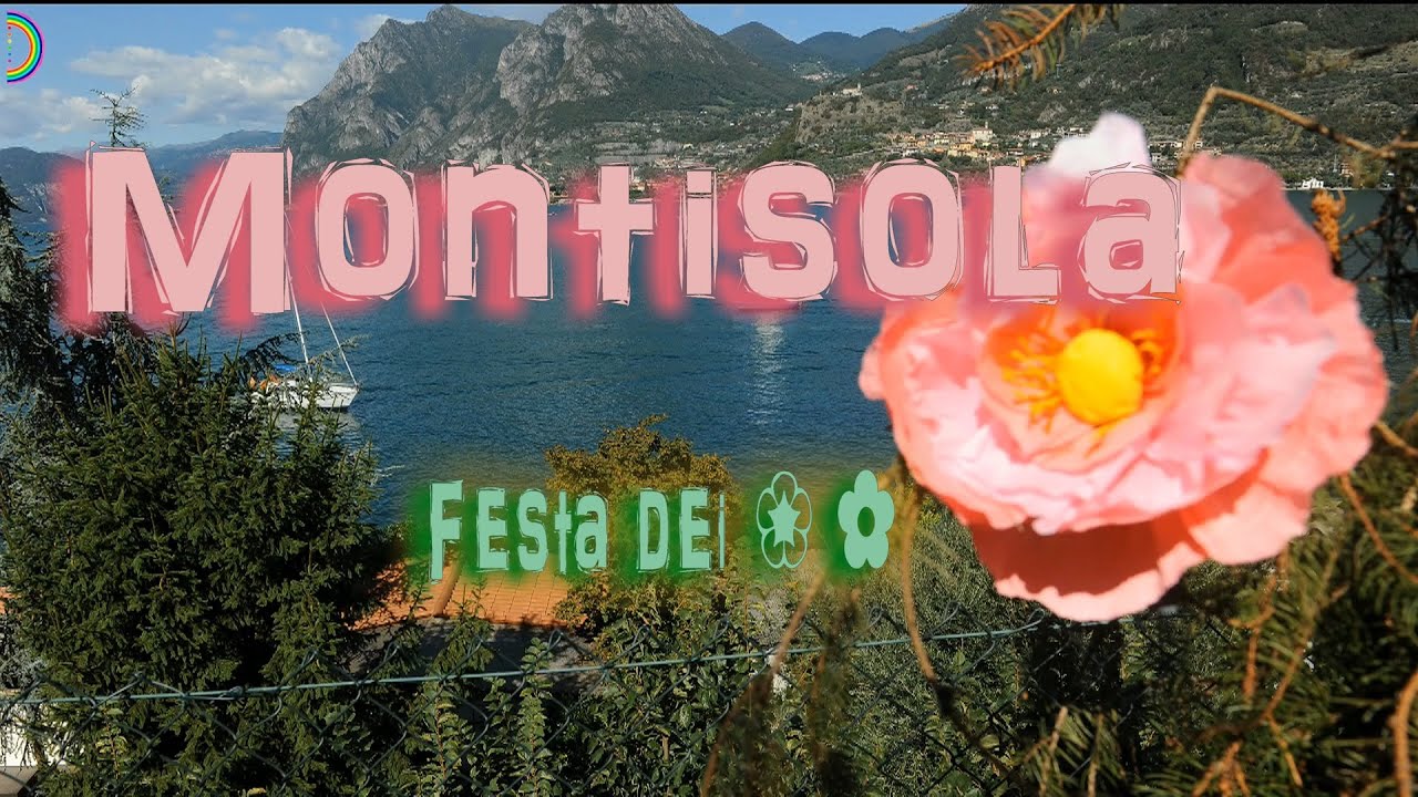 MONTISOLA- festa dei fiori ❀ ✿- scorci dal lago d'iseo