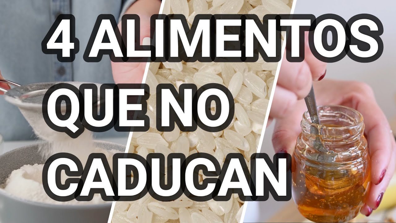 4 ALIMENTOS QUE NO CADUCAN