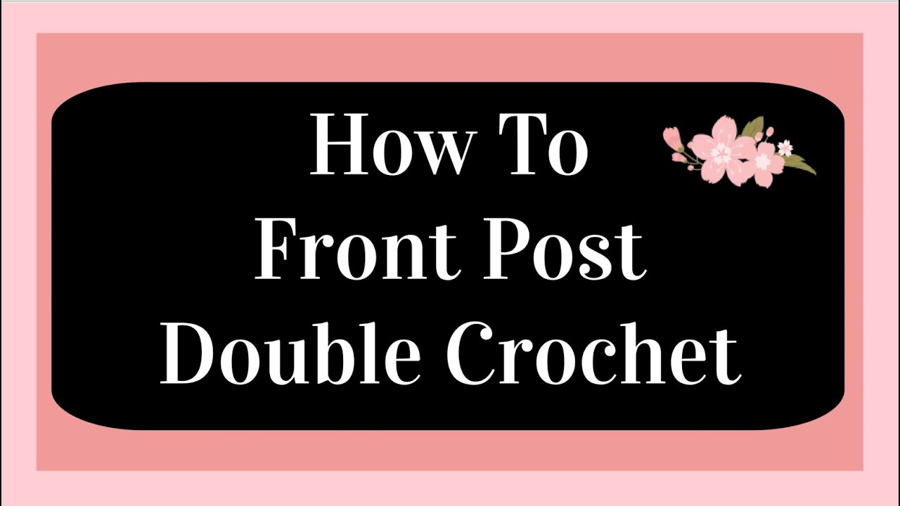 How to Front Post Double Crochet | Easy FPDC Stitch Tutorial for Beginners!