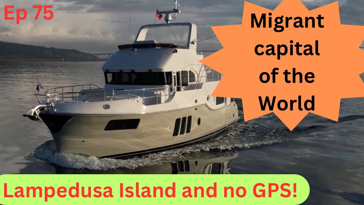 Our GPS fails. Awanui NZ Ep 75 - Malta to the migrant capital of the world the Island of Lampedusa
