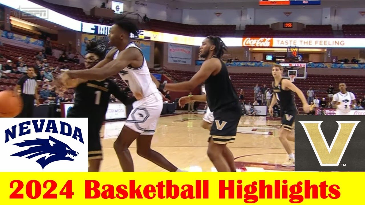 Vanderbilt vs Nevada Basketball Game Highlights 11 21 2024