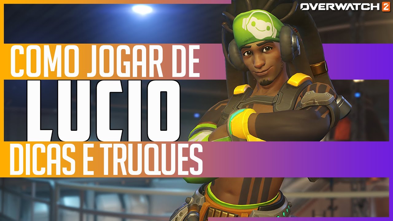 COMO JOGAR DE LUCIO | Dicas e Truques | Guia do Herói Overwatch 2