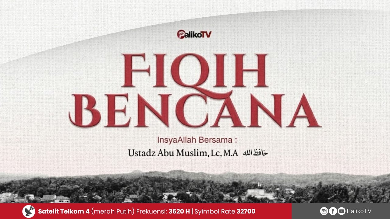 🔴 [LIVE] FIQIH BENCANA - Ustadz Abu Muslim, Lc, M.A حَفِظَهُ اللّٰهُ تَعالَى