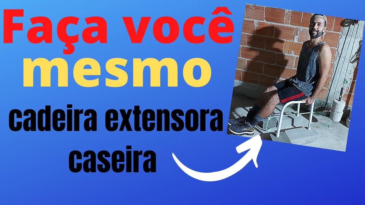 Cadeira extensora caseira