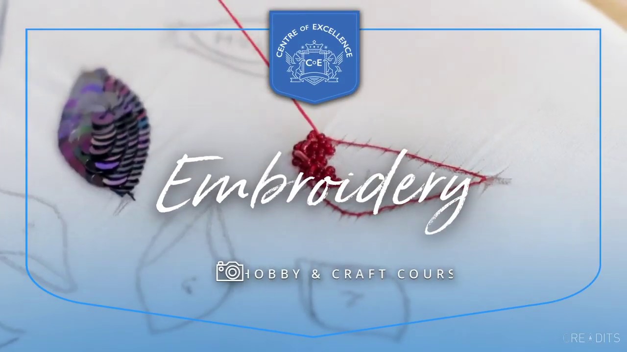Embroidery For Beginners | Centre of Excellence | Transformative Education & Online Learning