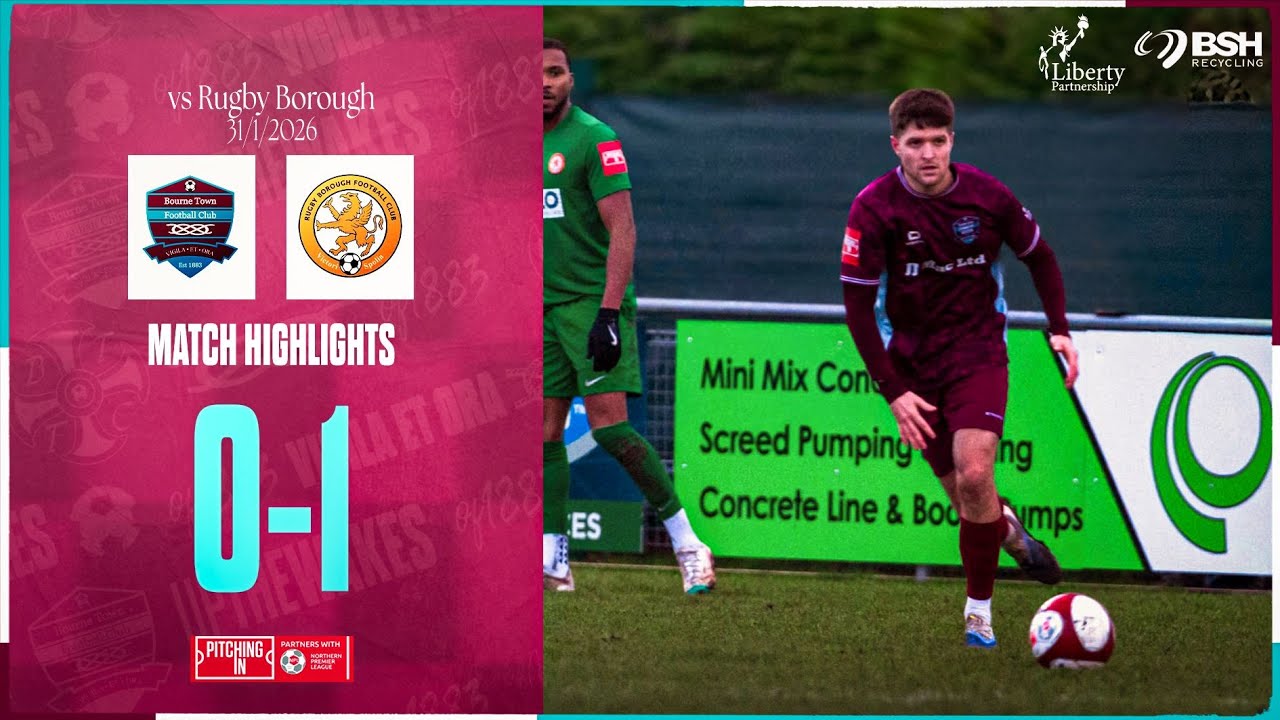 Bourne Town vs Rugby Borough | Pitching-In Northern Premier League | Match Highlights