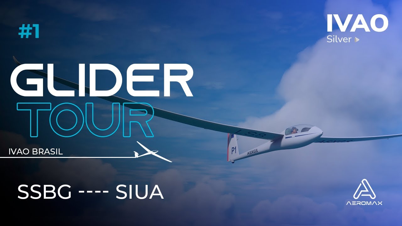 Tour de Planador na IVAO | Glider Tour 2023 | SSBG - SIUA | Rota por Corredores Visuais | MSFS 2020