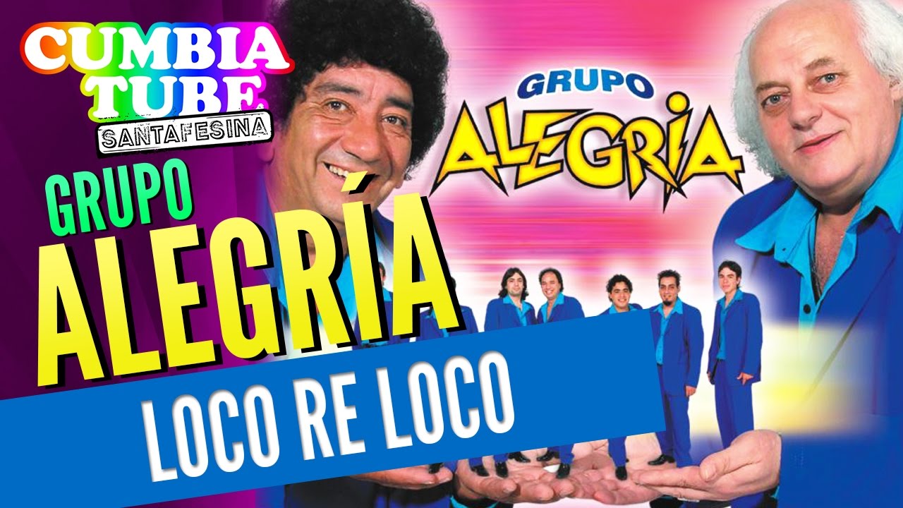 Grupo Alegría  – Loco Re Loco | Disco Completo