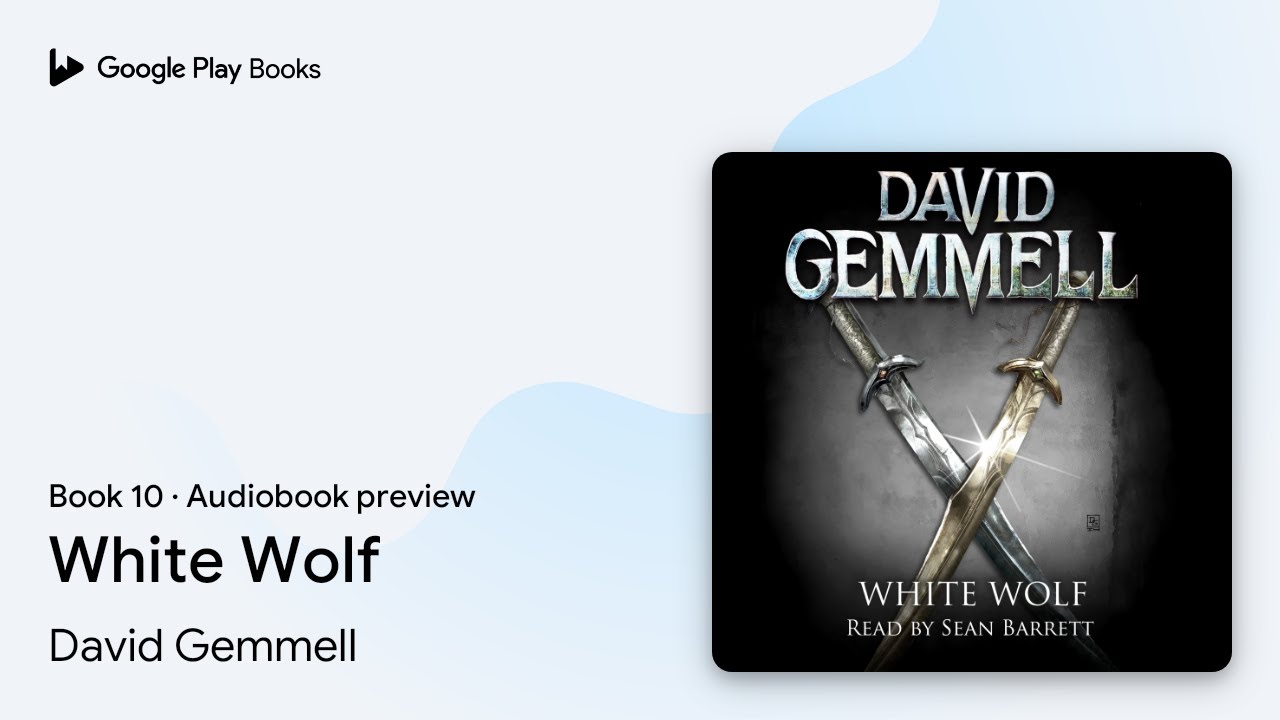 White Wolf Book 10 by David Gemmell &middot; Audiobook preview