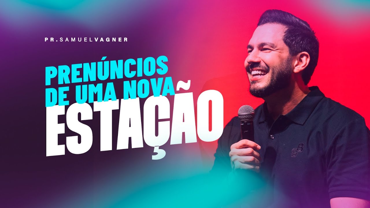 PRENÚNCIOS DE UMA NOVA ESTAÇÃO | SAMUEL VAGNER