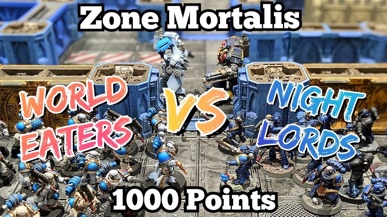 Horus Heresy Battle Report 07: ZONE MORTALIS Night Lords VS World Eaters 1000 Points