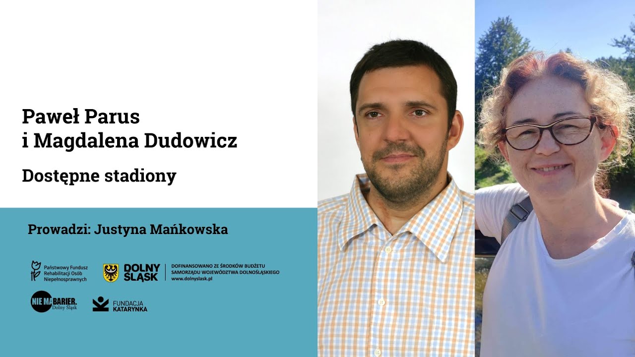 Magdalena Dudowicz i Paweł Parus. Dostępne Stadiony. Podcast o dostępności.