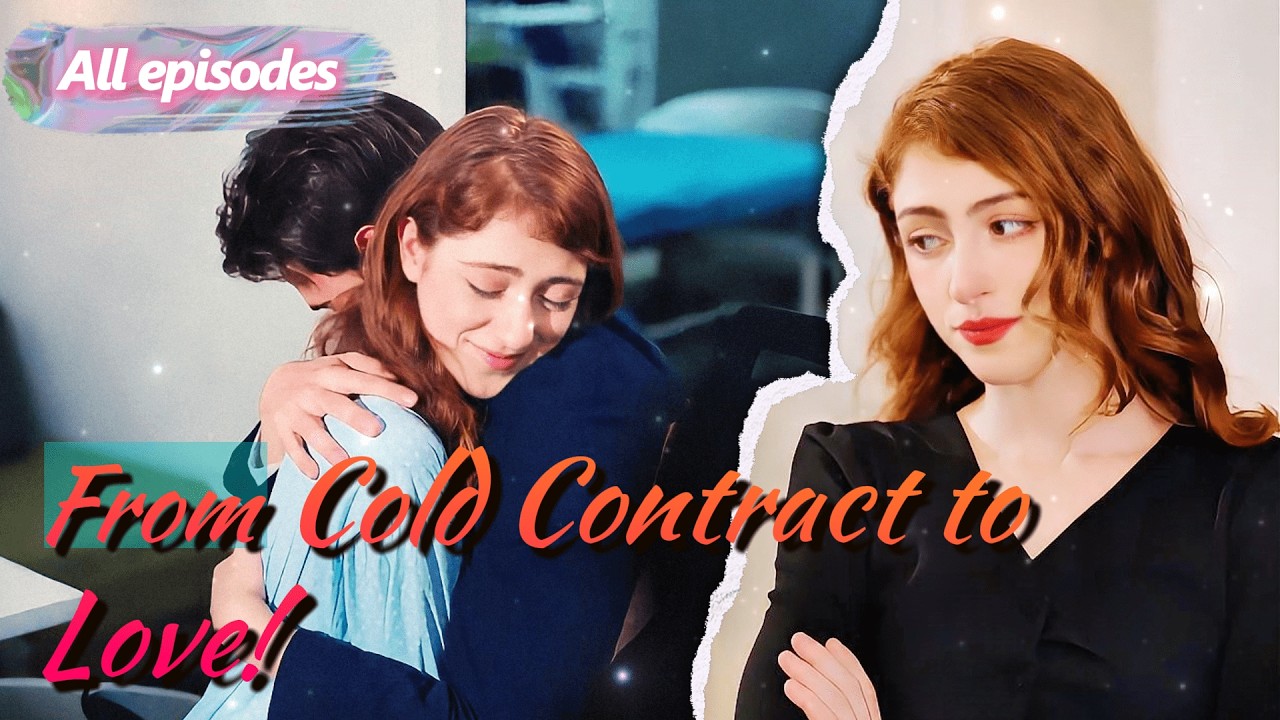 FULL✨A Contract Marriage With No Love—Until a Billionaire CEO Fell for Her! #drama