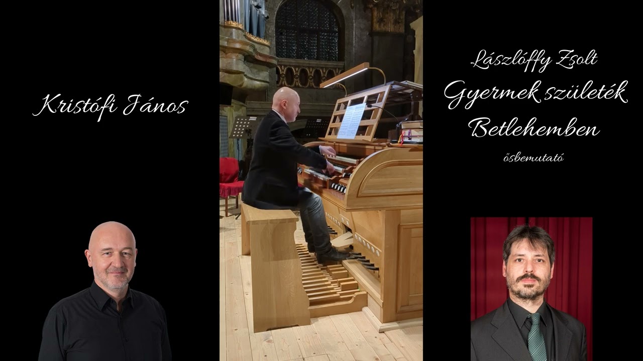 Lászlóffy Zsolt: Gyermek születék Betlehemben (ősbemutató, Kristófi János)