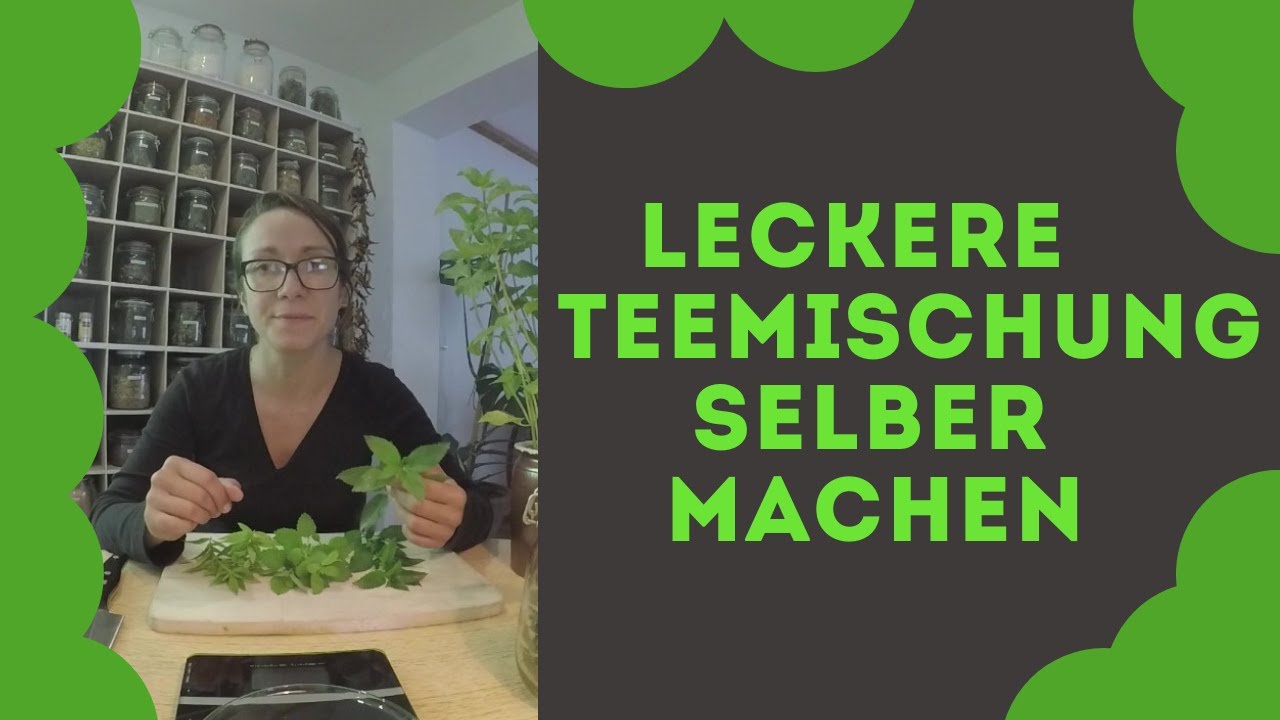 Leckere Teemischung selber machen