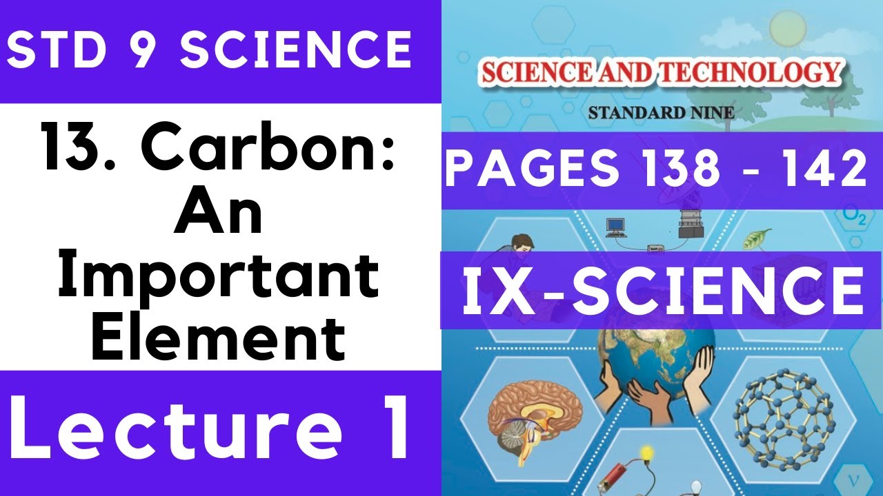 9th Science | Chapter 13 | Carbon Lecture 1 | Class 9 Maharashtra Board SSC