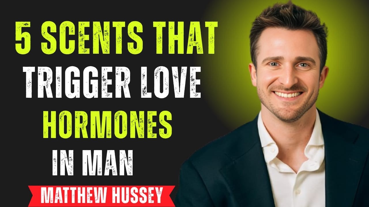 5 Scents That Trigger Love Hormones in Men | Matthew Hussey #motivationalspeech