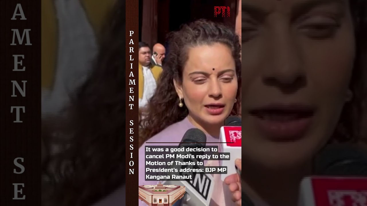Cancelling PM Modi’s reply was the right decision: BJP MP Kangana Ranaut