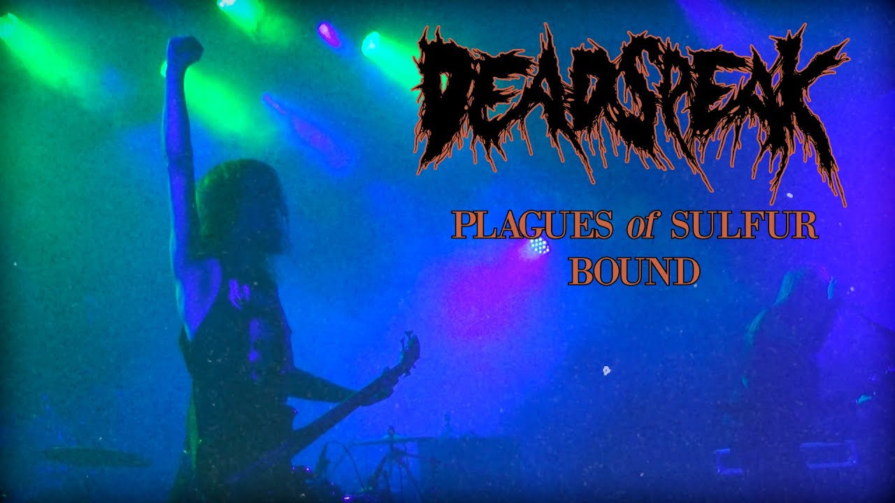 Deadspeak - Plagues Of Sulfur Bound (OFFICIAL VIDEO)