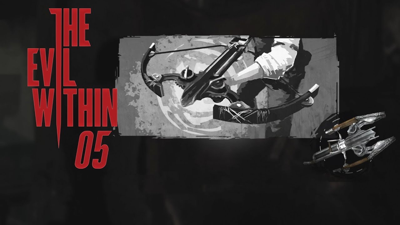 The Evil Within #05  🈲 Qualen der Armbrustwahl