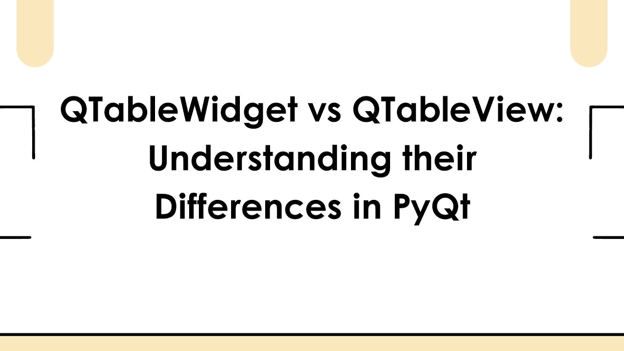QTableWidget vs QTableView: Understanding their Differences in PyQt